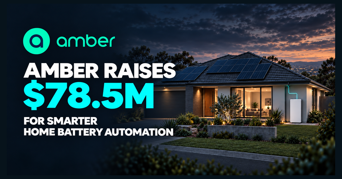 Amber’s $78.5m Raise: What It Means for Home Batteries